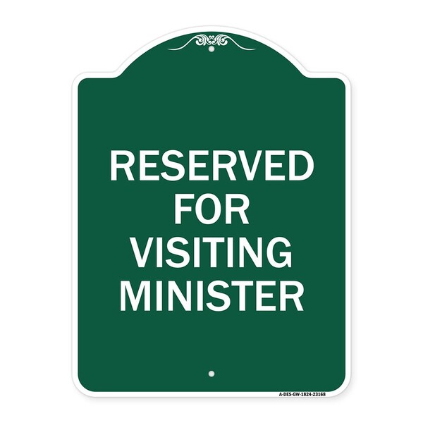 Reserved for Visiting Ministers, Green & White Aluminum Architectural Sign, 18" x 24", GW-1824-23168